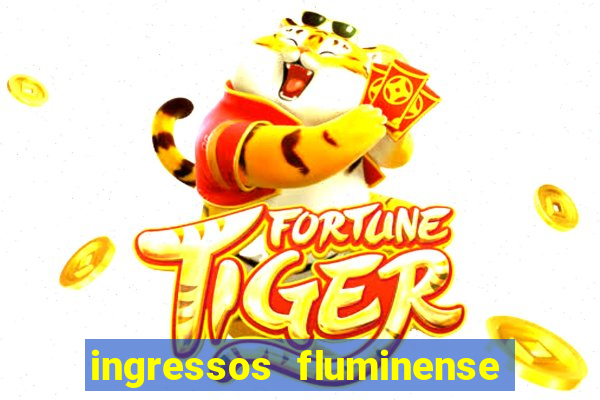 ingressos fluminense x criciúma